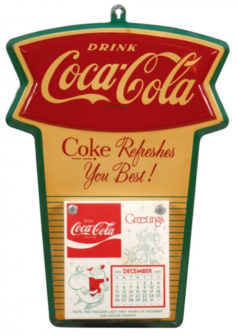 Coca-Cola sign, litho on metal w/1976 calendar, "Drink
