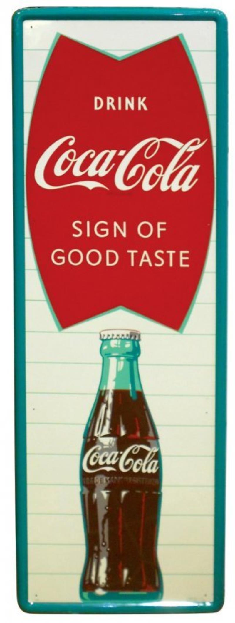 Coca-Cola sign, "Drink Coca-Cola Sign of Good Taste",