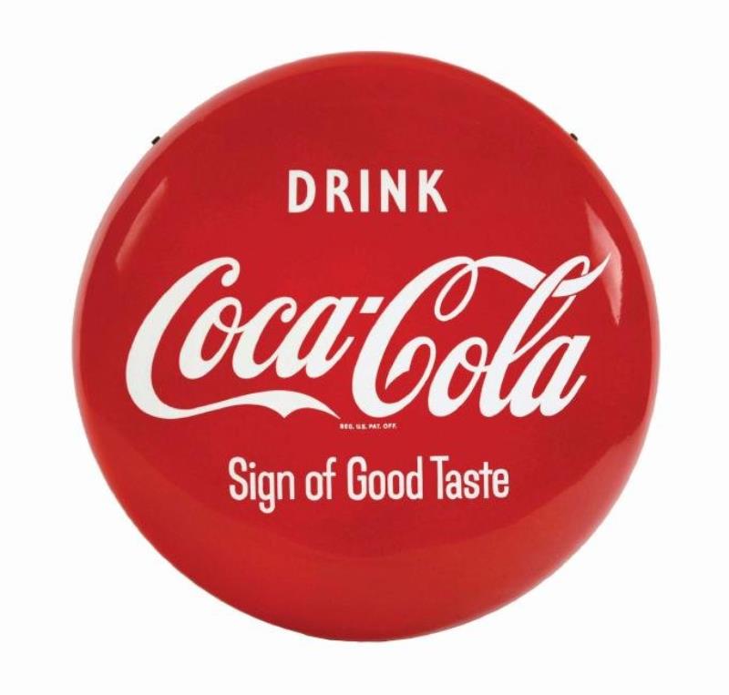 Coca-Cola Sign Of Good Taste Porcelain Button Sign.