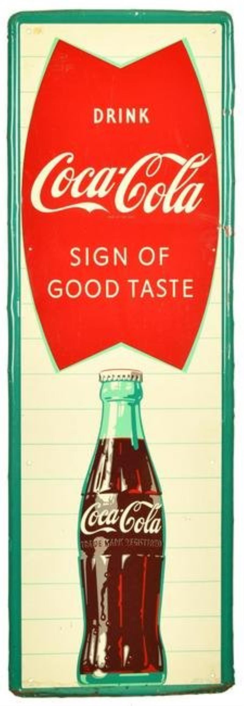 Drink Coca-Cola Sign of Good Taste w/Bottle Metal Sign